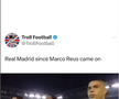 Meme-uri după Borussia Dortmund - Real Madrid 0-2 / Foto: Troll Football (Instagram)