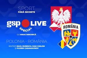 Polonia - România » Comentăm la GSP Live cu Raul Rusescu, Dan Chilom și Florin Caramavrov