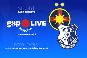 FCSB - Farul Constanța, la GSP Live Special » Roș-albaștrii vin după dezamăgirea din Conference League