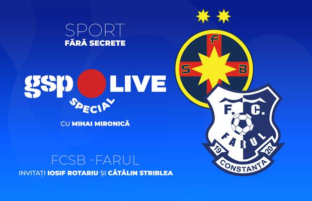 FCSB - Farul Constanța, la GSP Live Special » Roș-albaștrii vin după dezamăgirea din Conference League