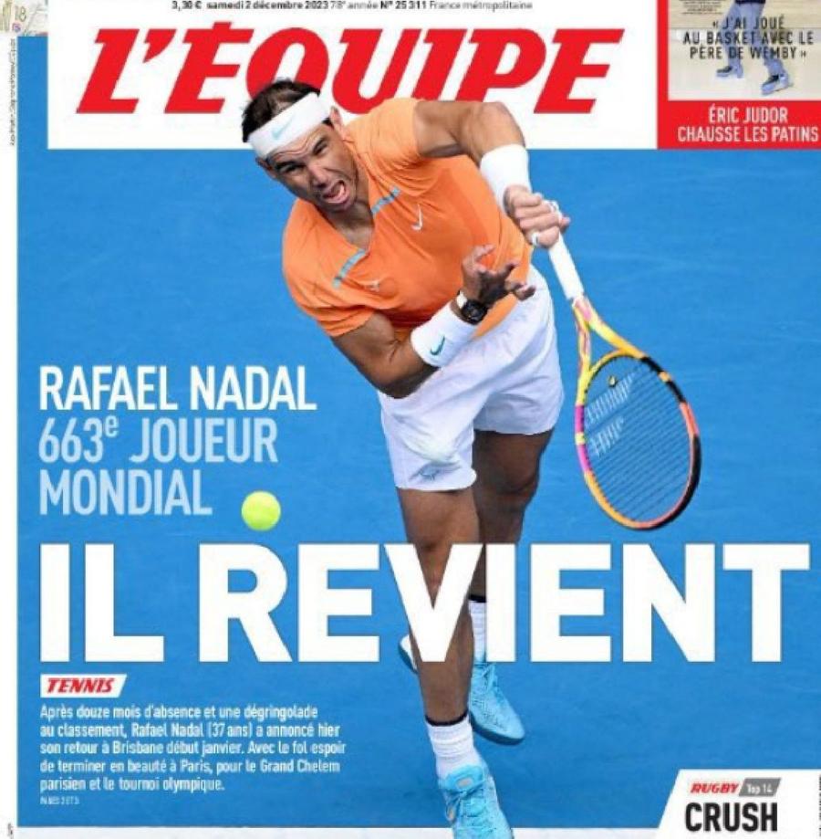 L'Équipe și prima pagină dedicată lui Rafael Nadal „Se întoarce!” » După 18 ani, L’Equipe a refăcut o primă pagină memorabilă: reverență pentru unul dintre cei mai mari sportivi ai planetei