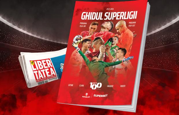 NU rata ghidul SuperLigii – acum, la chioșcuri, gratuit cu ziarul Libertatea!