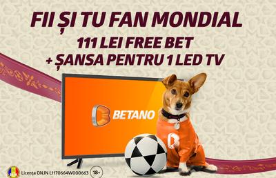 Pregătește-te de Mondial pe Betano! Poți câștiga un LED TV + Pariu Gratuit Gratuit de 111 Lei