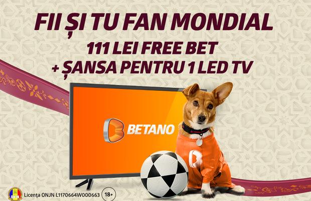 Pregătește-te de Mondial pe Betano! Poți câștiga un LED TV + Pariu Gratuit Gratuit de 111 Lei