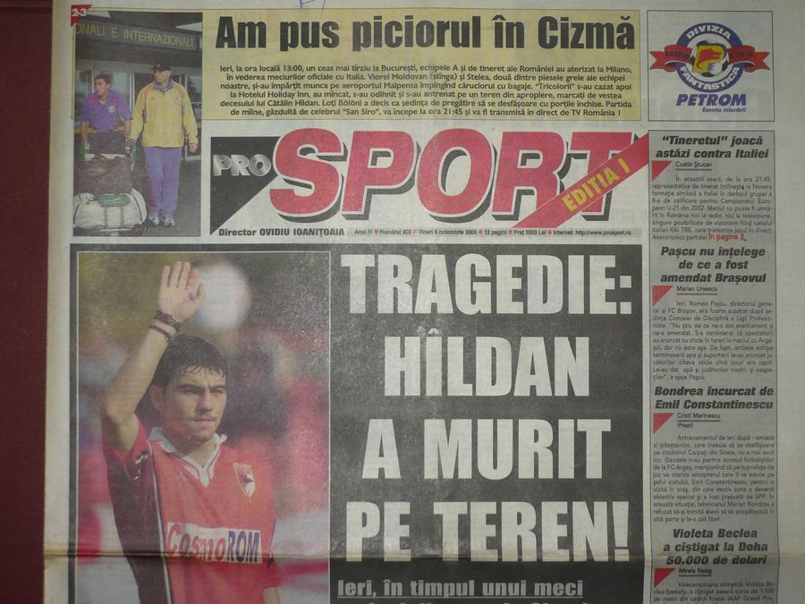 Prima pagină din ProSport / 06.10.2000 25 de ani de la dispariția lui Cătălin Hîldan, „Unicul Căpitan”: „Dacă simt că obosesc, o să fac semn să mă schimbați”