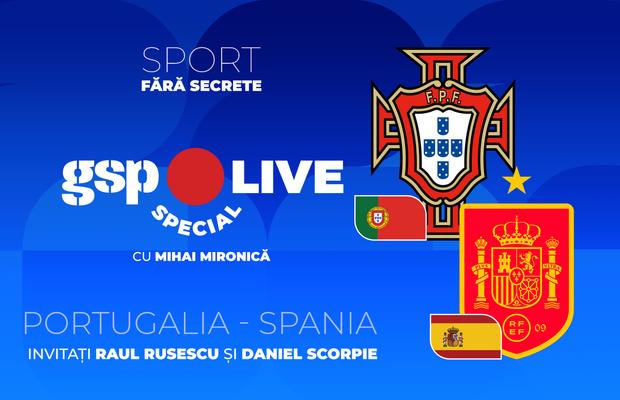 Portugalia - Spania, duel de neratat în „optimi” » Comentăm la GSP Live Special cu Mironică, Rusescu și Scorpie