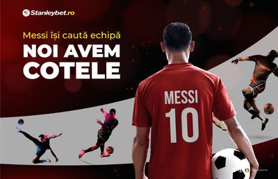 Au apărut cotele! Unde pleacă Messi?