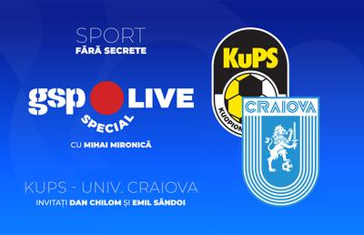 Seară europeană la GSP Live Special » KuPS - Universitatea Craiova în Europa League și CFR Cluj - Tromso în Conference League