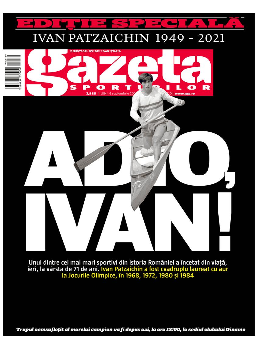Ediție specială a Gazetei pentru Ivan Patzaichin la toate chioșcurile din țară! 10 pagini despre legendarul sportiv român și copertă-omagiu