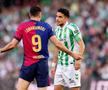 Betis - Barcelona » Final cu scântei pe „Benito Villamarin”: 4 goluri și egalare în minutul 90+4!