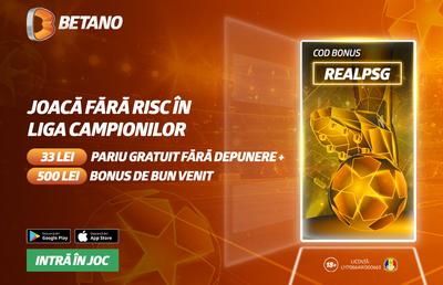 Pariezi FĂRĂ RISC pe Betano în Liga Campionilor!