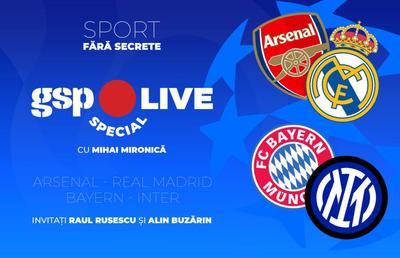 Arsenal - Real Madrid și Bayern - Inter, în „sferturile” Ligii Campionilor » Raul Rusescu și Alin Buzărin, invitați la GSP Live Special
