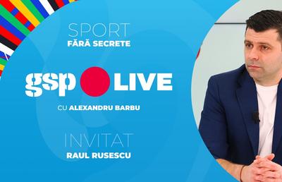 GSP Live, cu Alexandru Barbu și Raul Rusescu » Am prefațat semifinalele Euro 2024 și plecarea lui Coman de la FCSB