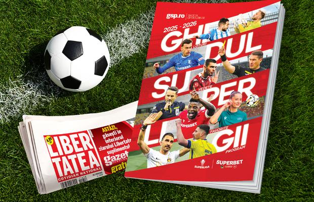 Apare Ghidul Superligii 2025-2026, GRATUIT cu ziarul Libertatea! » Program, loturi, totul despre o luptă istorică