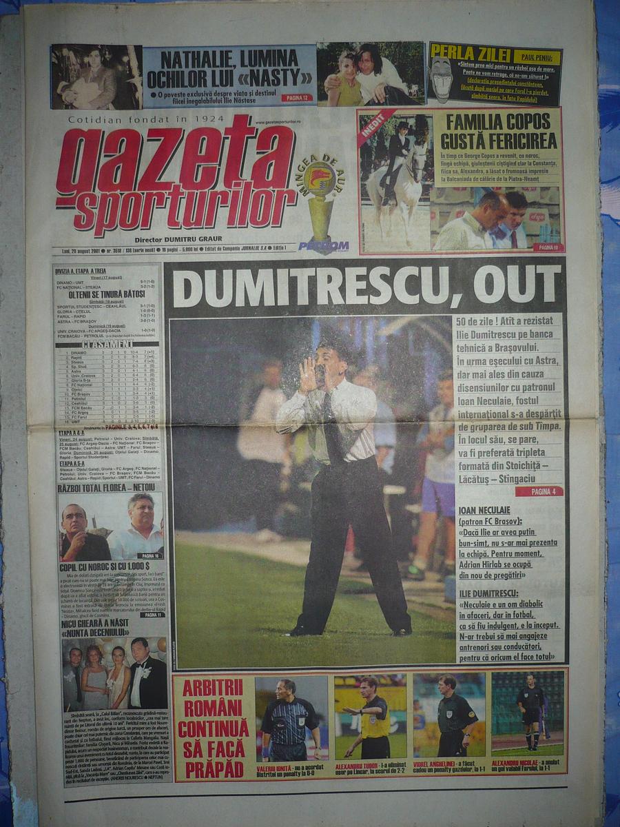 Pagina 1 a Gazetei din august 2001, care anunța plecarea intempestivă a lui Ilie Dumitrescu de pe banca Brașovului, după numai trei etape Povești incredibile de la Brașov: „Am zbughit-o cu Lăcătuș. Ne atacau cu furcile” + Ilie Dumitrescu „săpat” de jucători: „Nu mai cumpăra, bre, casetofon!”