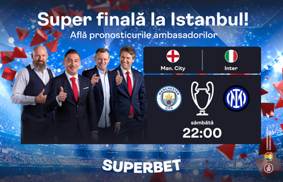 Va fi fotbal de 5 stele în finala de la Istanbul! Vezi pronosticurile Ambasadorilor Superbet pentru Manchester City – Inter