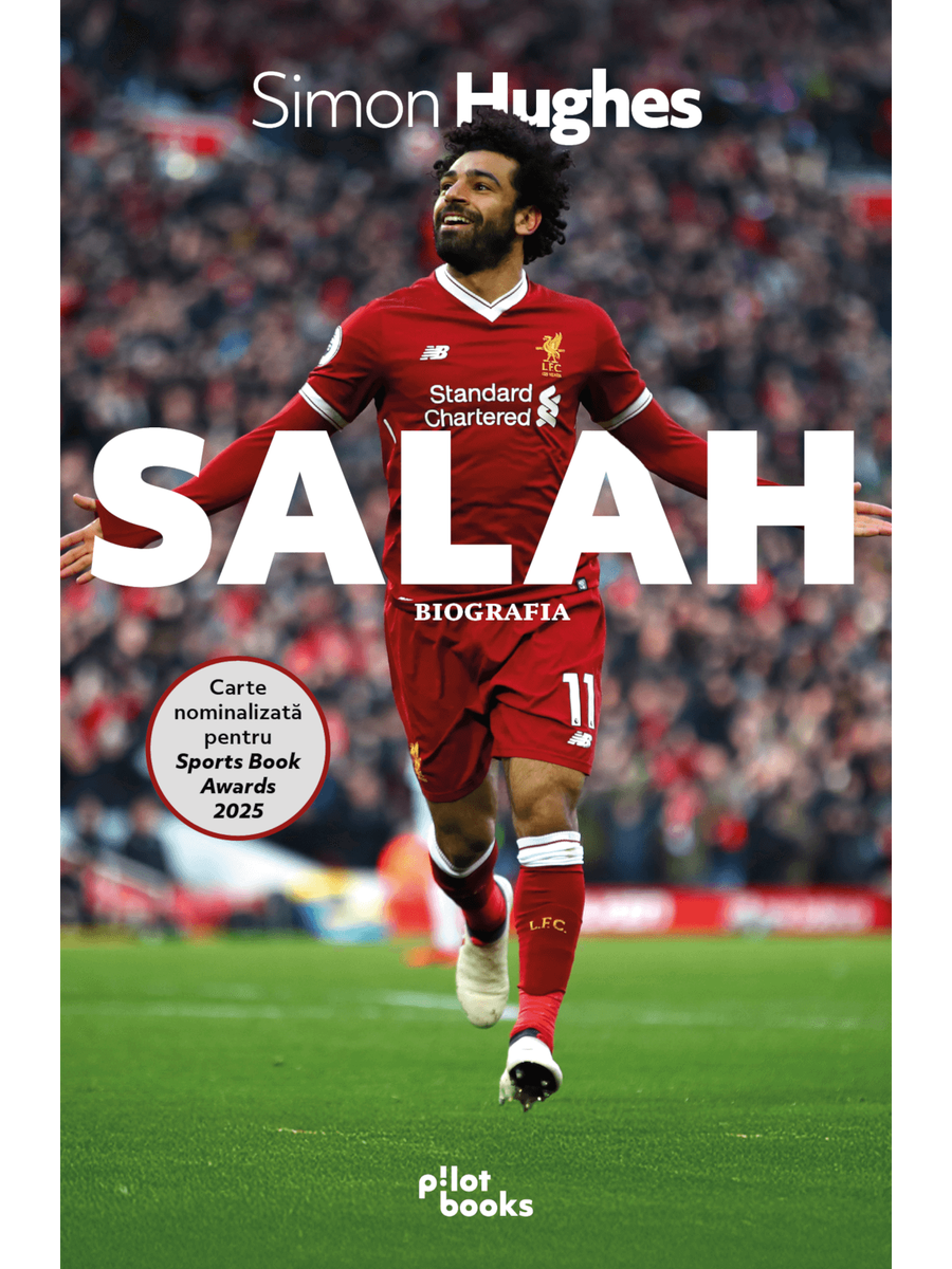 Coperta cărții Salah - Biografia (Editura Pilot Books) Povestea lui Mohamed Salah » Eroul lui Liverpool, între pericolul de a juca fotbal în Egipt și prețul gloriei de pe Anfield