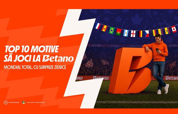 Ofertă totală pe Betano: Top 10 motive să joci la turneul final din 2026!