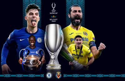 Chelsea - Villarreal: Azi se joacă Supercupa Europei! Cum s-au schimbat cotele la pariuri + TREI PONTURI pe care le putem încerca
