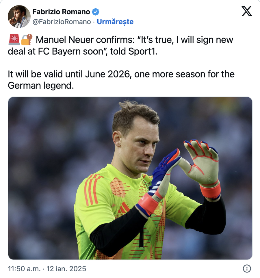 Anunțul făcut de Fabrizio Romano pe platforma X Manuel Neuer a confirmat » Legenda lui Bayern își va prelungi contractul cu gruparea bavareză