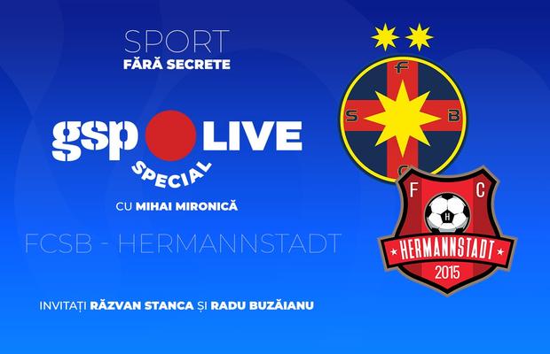 FCSB - Hermannstadt » Start în noul sezon de Superliga! Comentăm cu Răzvan Stanca și Radu Buzăianu, la GSP Live Special