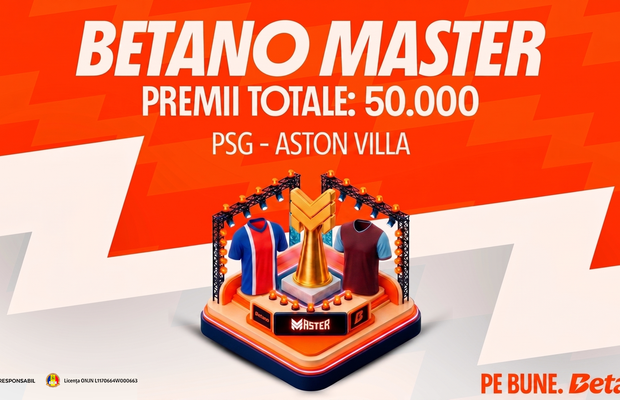 Betano Master la PSG – Aston Villa: 50.000 în joc pentru fani