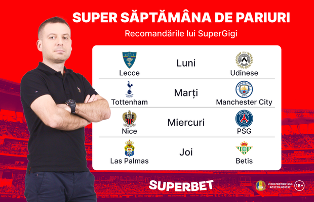 Recomandările lui SuperGigi pentru o Supersăptămână de pariuri