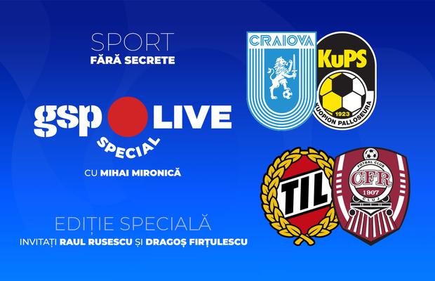 Universitatea Craiova - KuPS și Tromso - CFR Cluj, meciurile echipelor românești în cupele europene » Comentăm la GSP Live Special