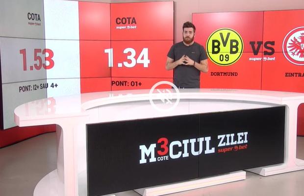Meciul zilei: Dortmund - Frankfurt. Faci bani cu 3 ponturi excelente » Urmărește emisinea AICI