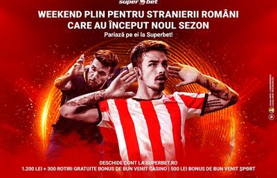 Un week-end plin pentru românii care au început deja noul sezon. Pariază pe ei la Superbet!