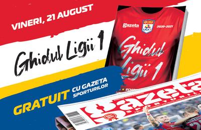 Vineri, 21 august, GRATUIT cu Gazeta Sporturilor, ai Ghidul Ligii I Casa Pariurilor!