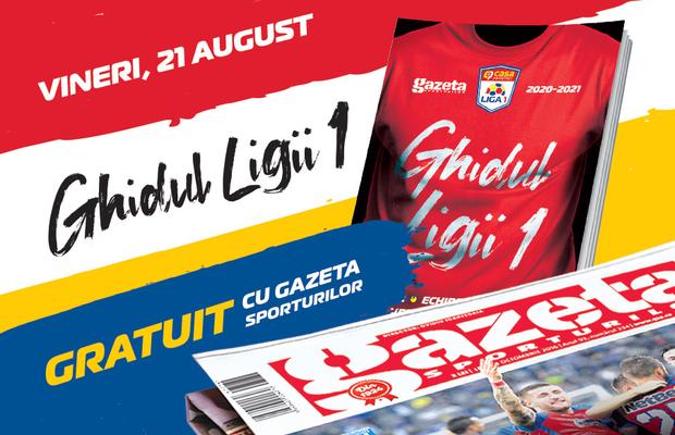 Vineri, 21 august, GRATUIT cu Gazeta Sporturilor, ai Ghidul Ligii I Casa Pariurilor!