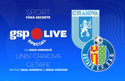 Comentăm împreună Craiova - Getafe: Raul Rusescu și Mihai Crăciun, invitații lui Mironică la GSP Live Special