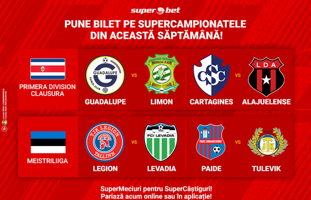 Prinde SuperMeciurile acestei săptămâni! Costa Rica și Estonia revin în forță cu cele mai tari Derby-uri!