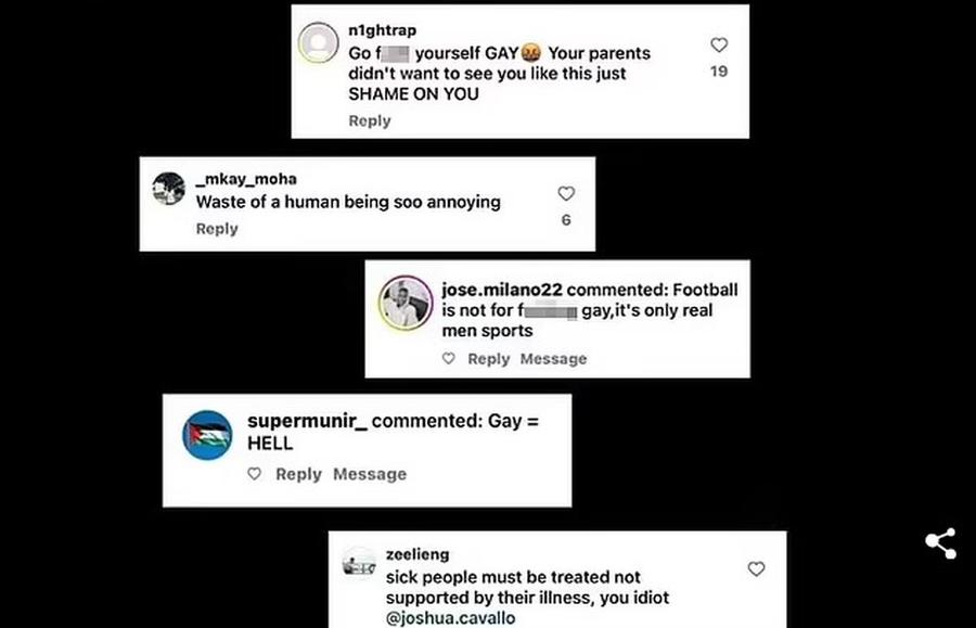 O parte din mesajele primite de Josh Cavallo pe rețelele sociale Înfiorător! Primul fotbalist activ care a dezvăluit că e gay, abuzat, hărțuit în fiecare zi: „F... singur! Nici părinții nu vor să te vadă așa. Rușine!