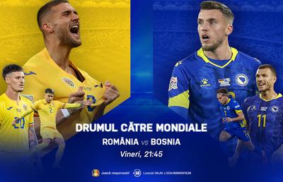 România – Bosnia și Herțegovina, meciul care deschide calea către Cupa Mondială