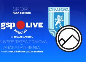 Universitatea Craiova - Ararat-Armenia, în play-off-ul Europa League » Comentăm la GSP Live Special