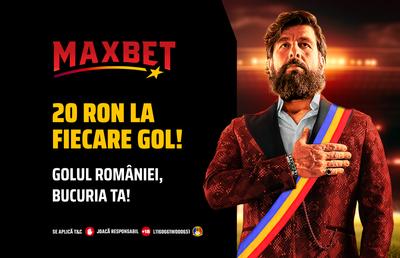 Toată lumea pe Maxbet.ro! Câștigi GARANTAT la fiecare gol al României