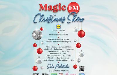 Magic FM - Christmas Show 12 decembrie, la Sala Palatului!