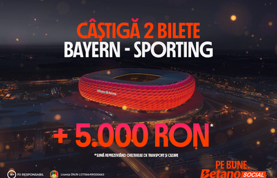 Câștigă o excursie la Bayern - Sporting cu Betano Social