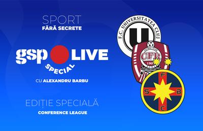 U Cluj, CFR Cluj și FCSB au jucat în Conference League » Analiza, la GSP Live Special