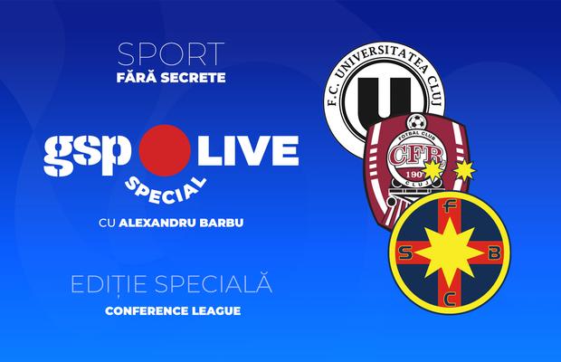 U Cluj, CFR Cluj și FCSB au jucat în Conference League » Analiza, la GSP Live Special