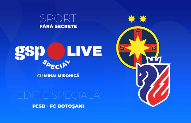 FCSB - FC Botoșani, meci pentru Conference League » Noutăți, analize și reacții, la GSP Live Special