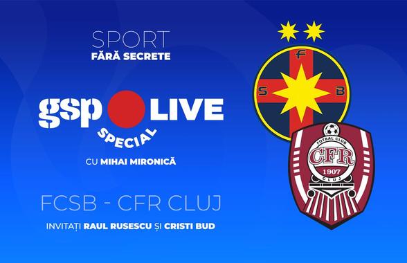 FCSB - CFR Cluj » Meci decisiv pentru play-off! Comentăm la GSP Live Special