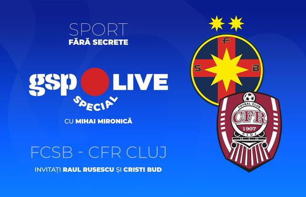 FCSB - CFR Cluj » Meci decisiv pentru play-off! Comentăm la GSP Live Special