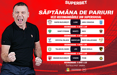 Săptămâna de pariuri începe în forță! Vezi care sunt recomandările din SuperSocial
