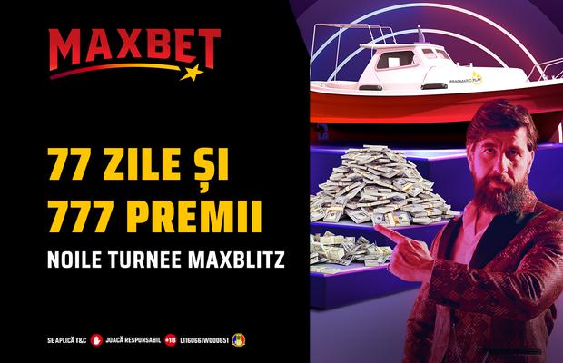 Exclusiv pe Maxbet.ro: Turneele MaxBlitz cu mecanici noi  –  77 zile de competiție, 777 de premii