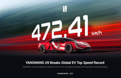 YANGWANG U9 stabilește un nou record global de viteză pentru autovehicule electrice:  472.41 km/h