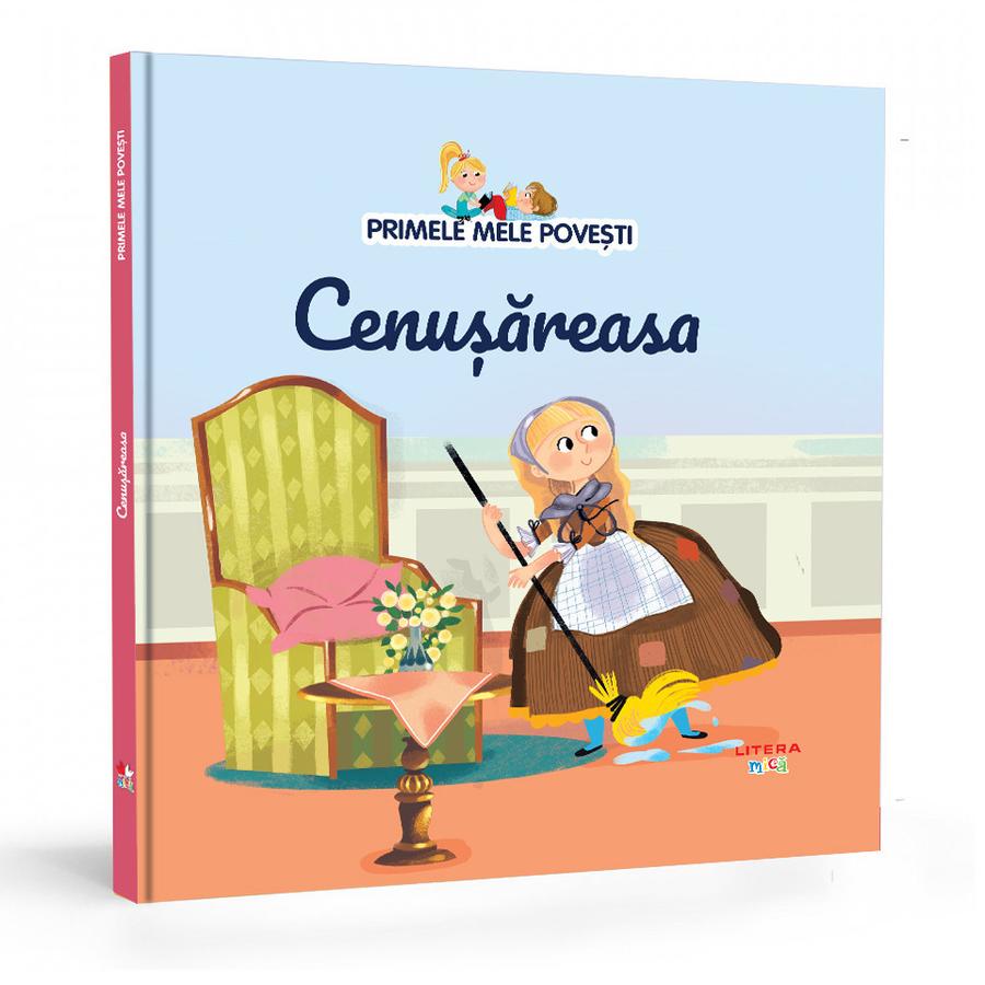 Cenușăreasa – o apariție magică din colecția “Primele mele povești”