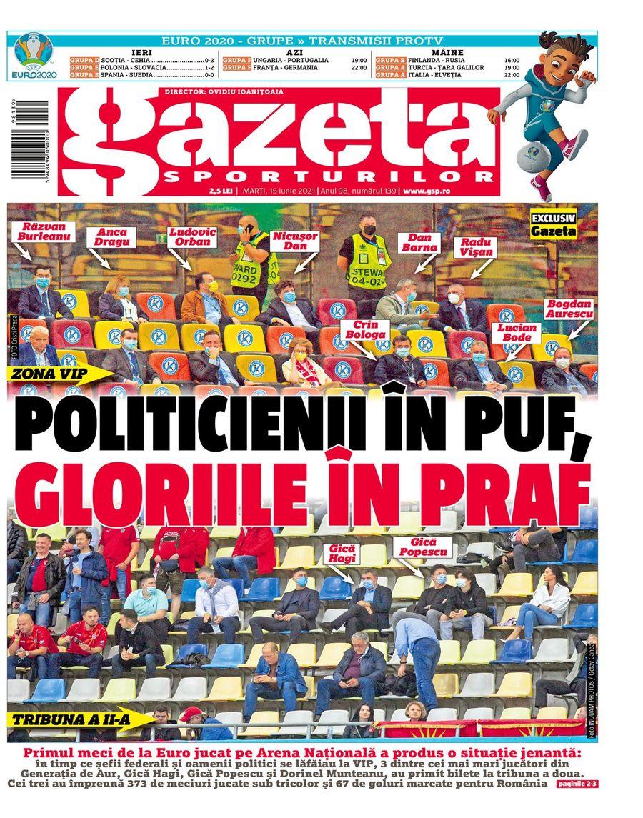 Prima pagină a Gazetei din 15 iunie: angajații FRF și crema politică au văzut confruntarea din zona VIP, iar foștii mari internaționali ai României de la tribuna a II-a Burleanu, prima reacție după dezvăluirile GSP: „L-am invitat pe Hagi, a refuzat! Asistenta lui Gică Popescu a sunat ieri”